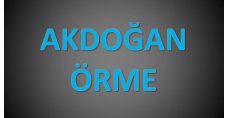 AKDOĞAN ÖRME