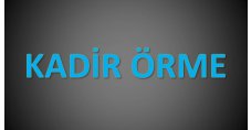KADİR ÖRME