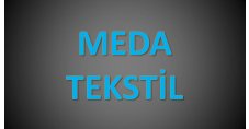 MEDA TEKSTİL VE İNŞAAT TAAH. SAN.TİC.LTD.ŞTİ 